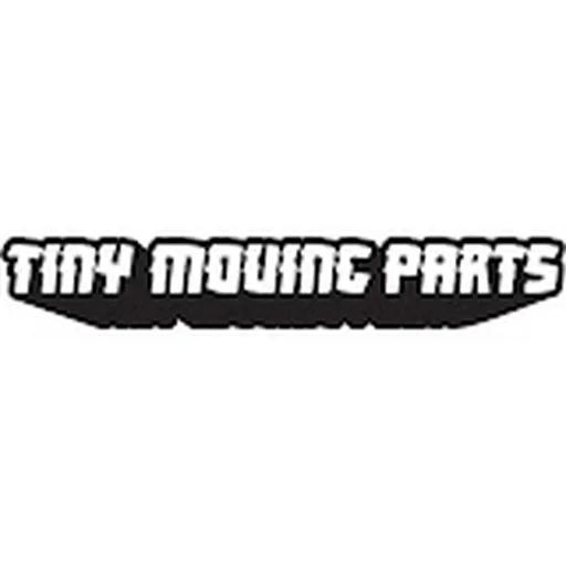 Tiny Moving Parts